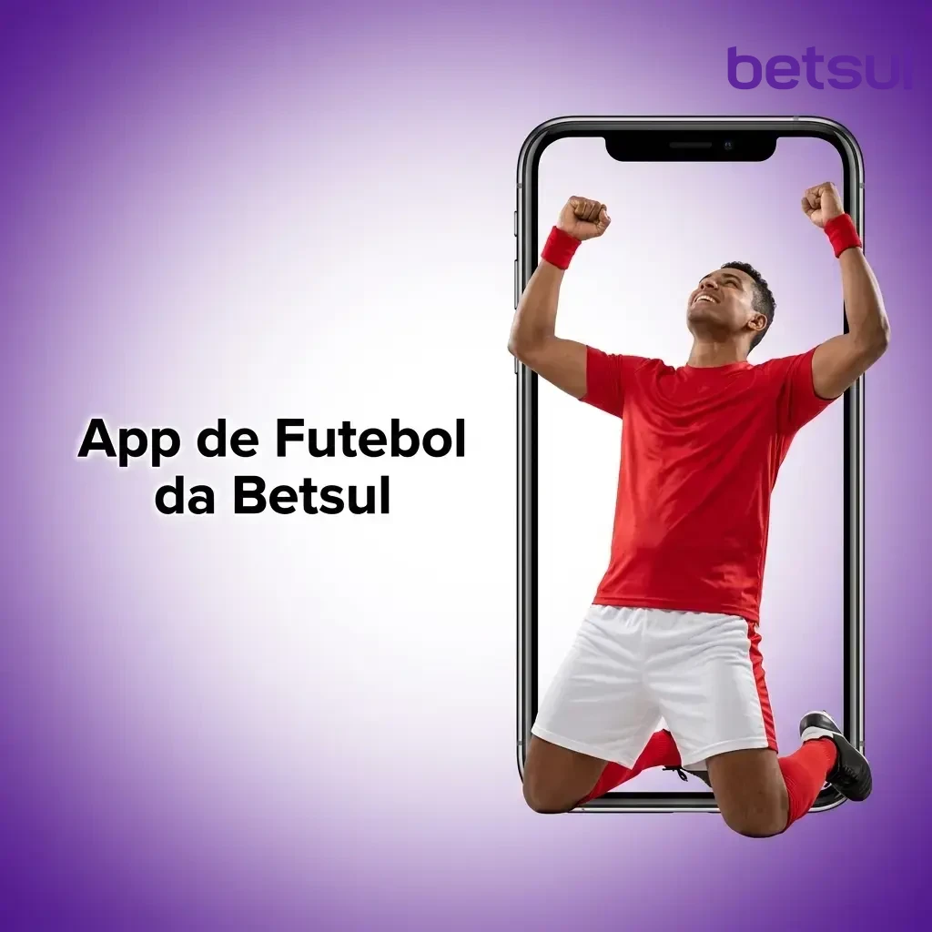 App Betsul para apostas em futebol no celular, disponível para Android e iOS com mercados ao vivo