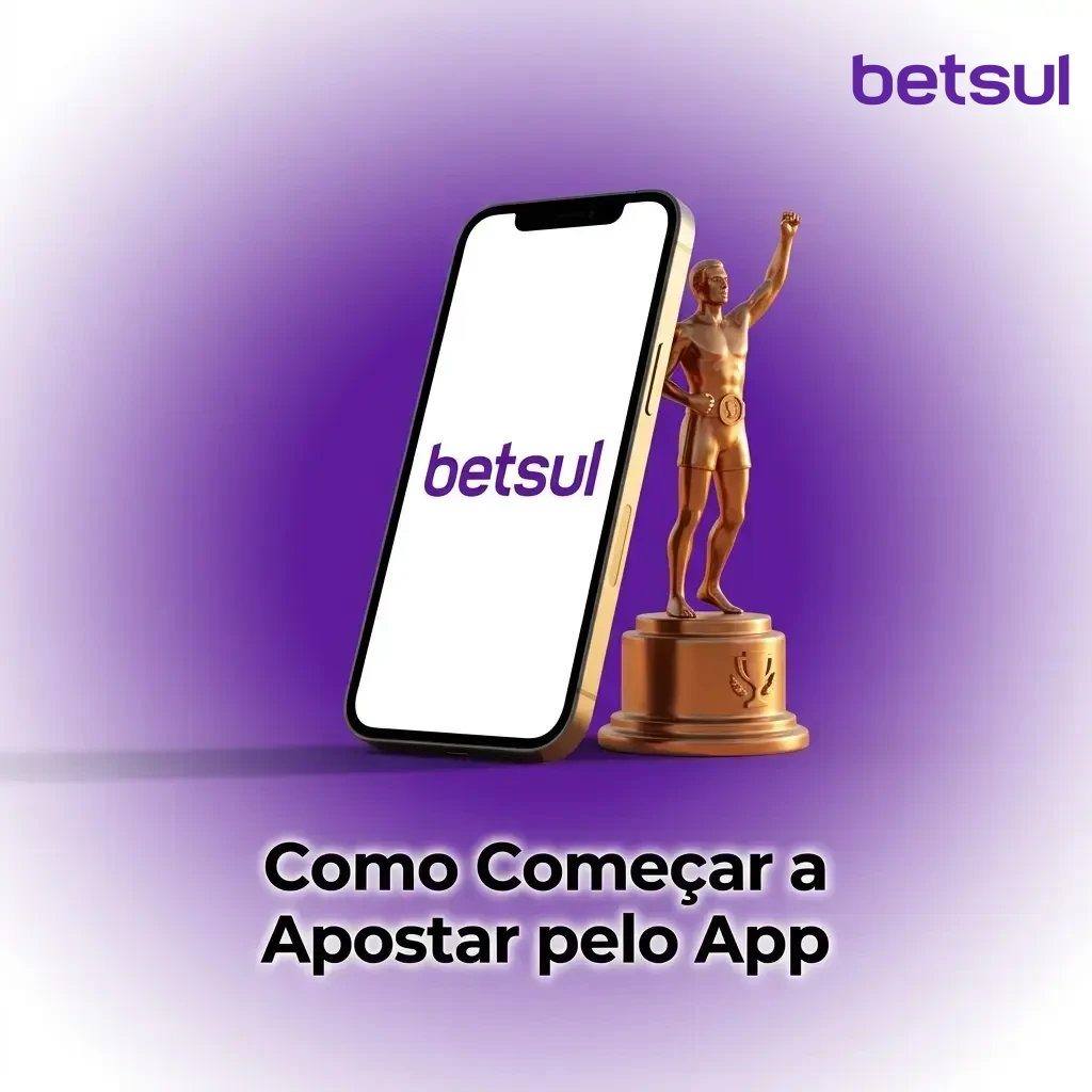 Passo a passo para começar a apostar pelo app da Betsul no celular