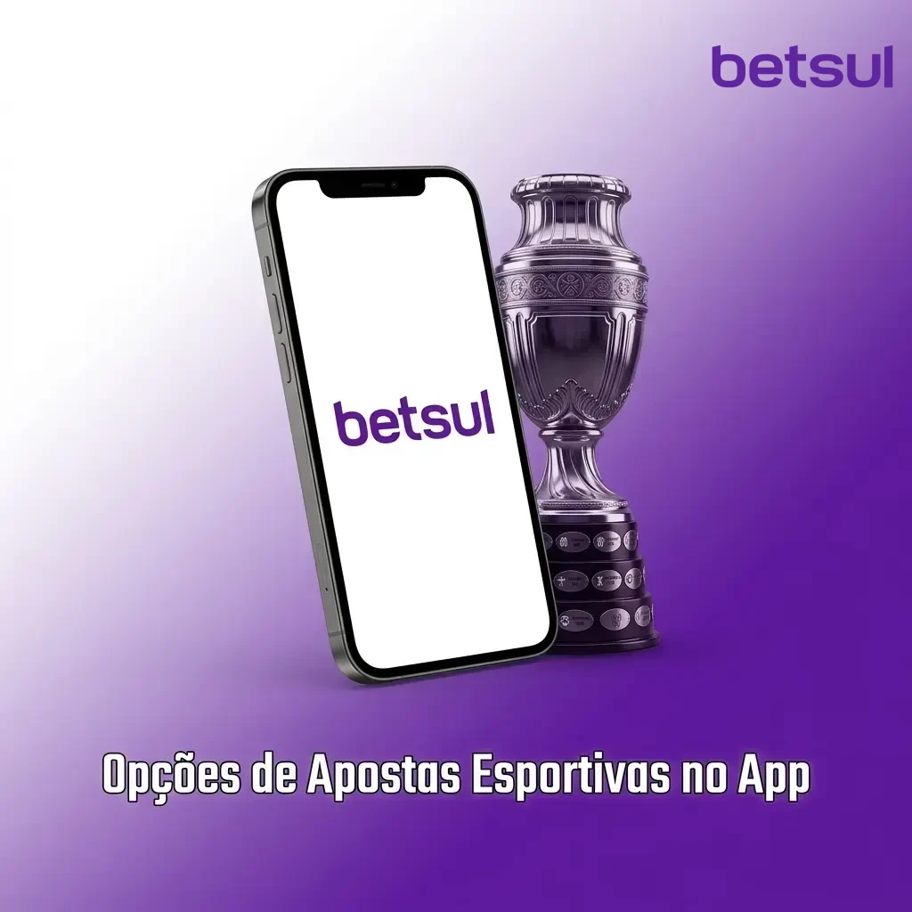 Opções de apostas esportivas no app Betsul com futebol, basquete, tênis, MMA e esports disponíveis